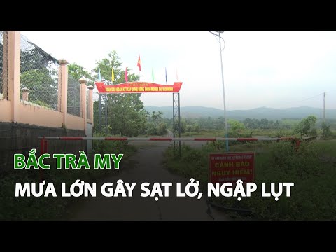 Video Bắc Trà My mưa lớn gây sạt lở, ngập lụt| VTC14 - youtube