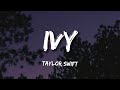 Taylor Swift - ivy (Lyrics)