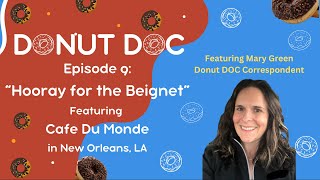 DONUT DOC  Episode 9: Hooray for the Beignet #beignet #cafedumonde #cafe #powdersugar #neworleans