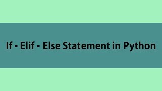 If - Elif - Else Statement in Python | Meet Python | Learn Python