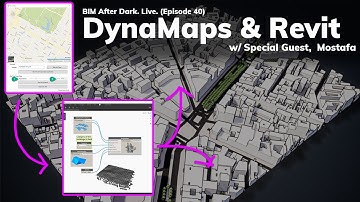 DynaMaps and Revit - Adding Context to Your Models (w/Mostafa)