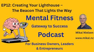 Creating Your Lighthouse – The Beacon That Lights the Way