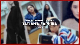 A DAY IN SINGAPORE FOR ELLE INDONESIA X CELINE WITH TATJANA SAPHIRA