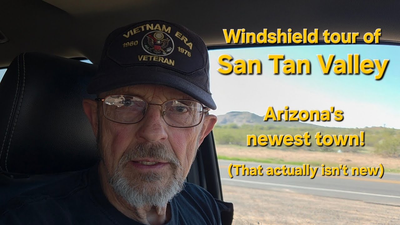 Короткая обзорная экскурсия по долине Сан-Тан. Самый новый город Аризоны!