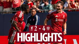 Highlights: Liverpool 2-4 Leeds Utd | Wirtz scores in Chicago!