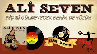 Ali Seven - Hiç mi Gülmeyecek Benim de Yüzüm Resimi