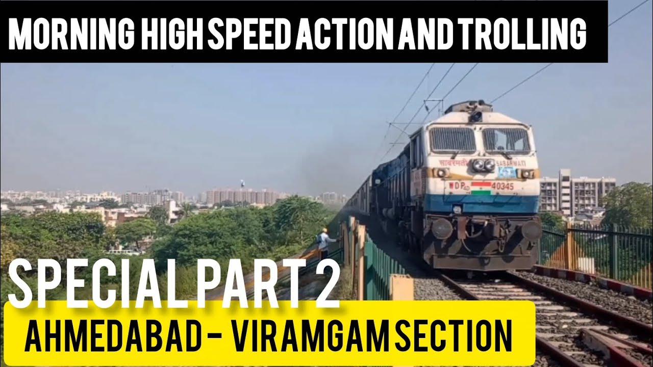 10 hour nonstop Railfaning 😱, Ahmedabad viramgam section, back to back high speed action 