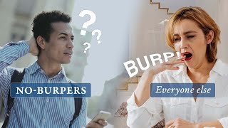 What Surprises No-burpers (R-CPD, inability to burp) about People who Can Burp