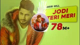 Jodi Teri Meri Song by Jassi Gill with extra bass
