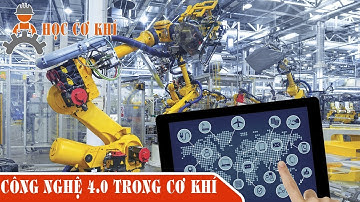 Bạn có biết Công nghệ chế tạo máy hiện đại nhất thế giới !  Học Cơ Khí