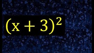 (x+3)2 , solve (x+3)^2 expand binomial squared (a-b)2 (a-b)^2