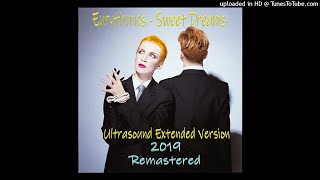 Eurythmics - Sweet Dreams (Ultrasound Extended Version - 2019 Remastered)