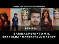 New sambalpuri mashup  sharmana mantu chhuriya x mannavalle sambalpuri mashup 2022