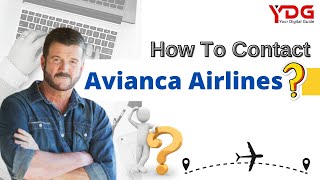 How To Contact Avianca Airlines by Phone, Live Chat, Email, Social Media