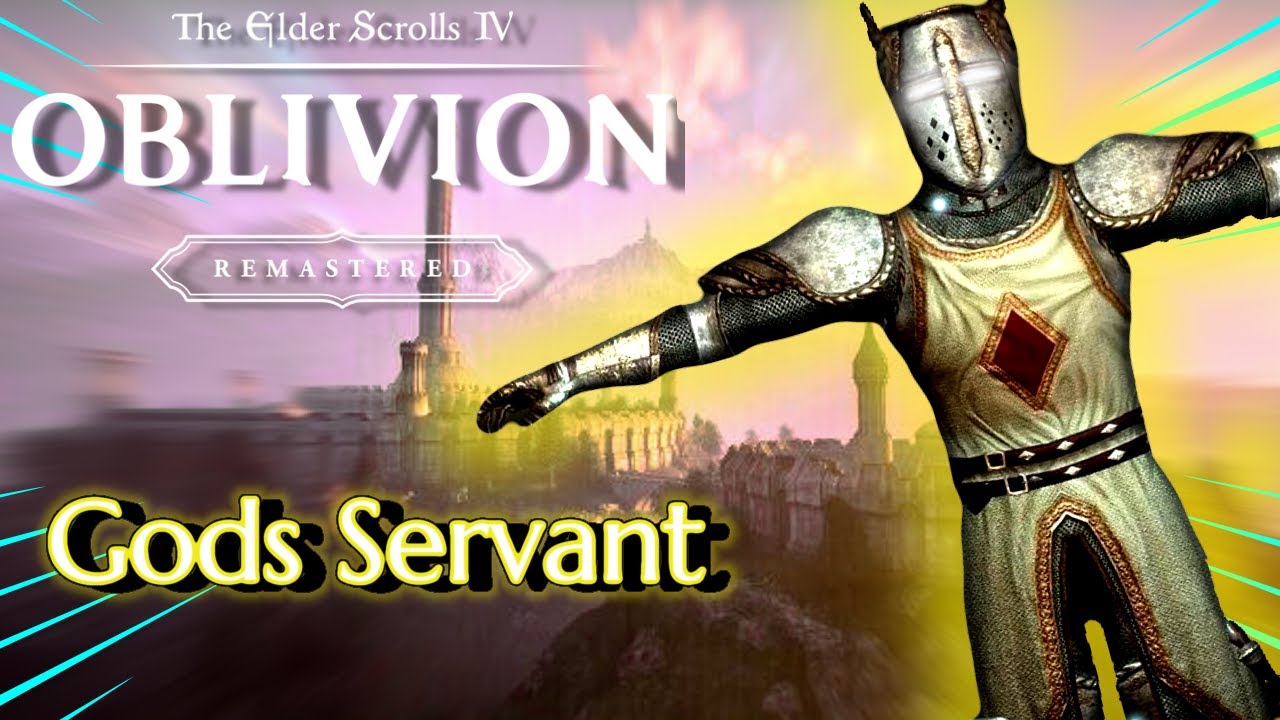 Oblivion Remastered but I am a Servant of God