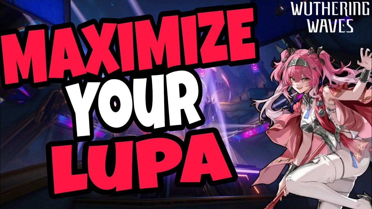 Maximize Lupa's Gameplay With My Advanced Guide! [Wuthering Waves]