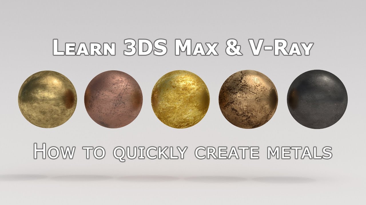 How To Create Old Metal Materials In Vray Br Copper Gold Bronze Blackened Steel You How To Bronze Metal