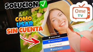 Como Usar Ome Tv Sin Cuenta