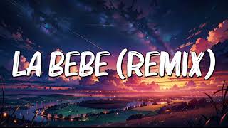 Yng Lvcas \& Peso Pluma - La Bebe (Remix) (Lyrics)