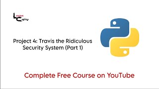 Python Course for Beginners #35 – Project 4: Travis the Ridiculous Security System (Part 1) 🚀
