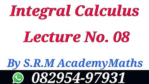 Integral calculus lecture 08(part 01) || IIT JAM || CSIR NET || GATE MATHEMATICS