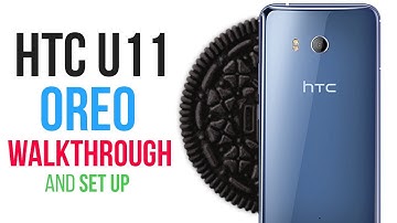 HTC U11 - Oreo Software FULL Walkthrough and Set Up