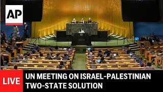 LIVE: UN meeting on Israel-Palestinian two-state solution