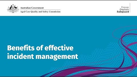 Benefits of effective incident management - Serious Incident Response Scheme (SIRS)