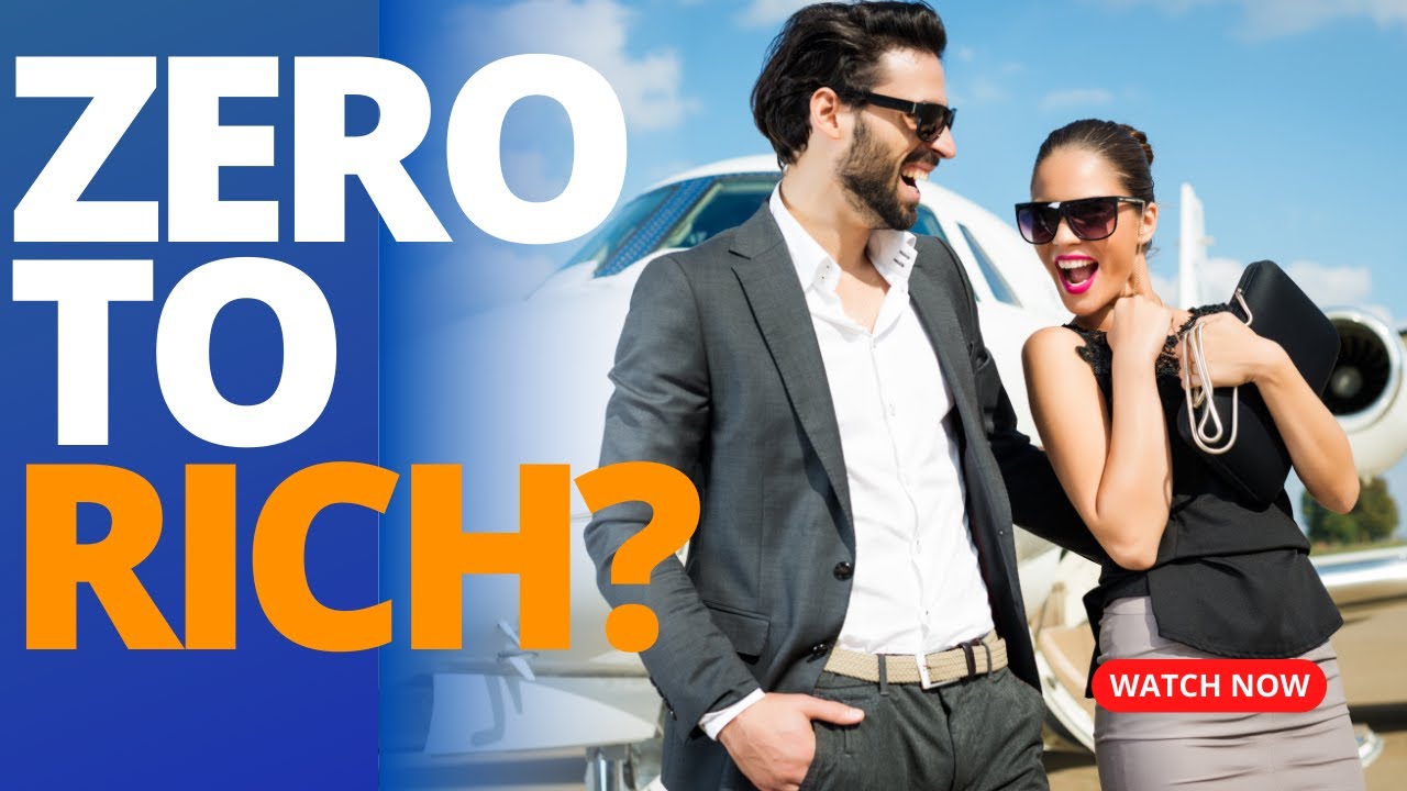 How To Get Rich From Zero | Become Rich From Nothing - YouTube