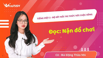 Tiếng Việt 2 - Kết nối tri thức với cuộc sống - Bài 24  Đọc: Nặn đồ chơi