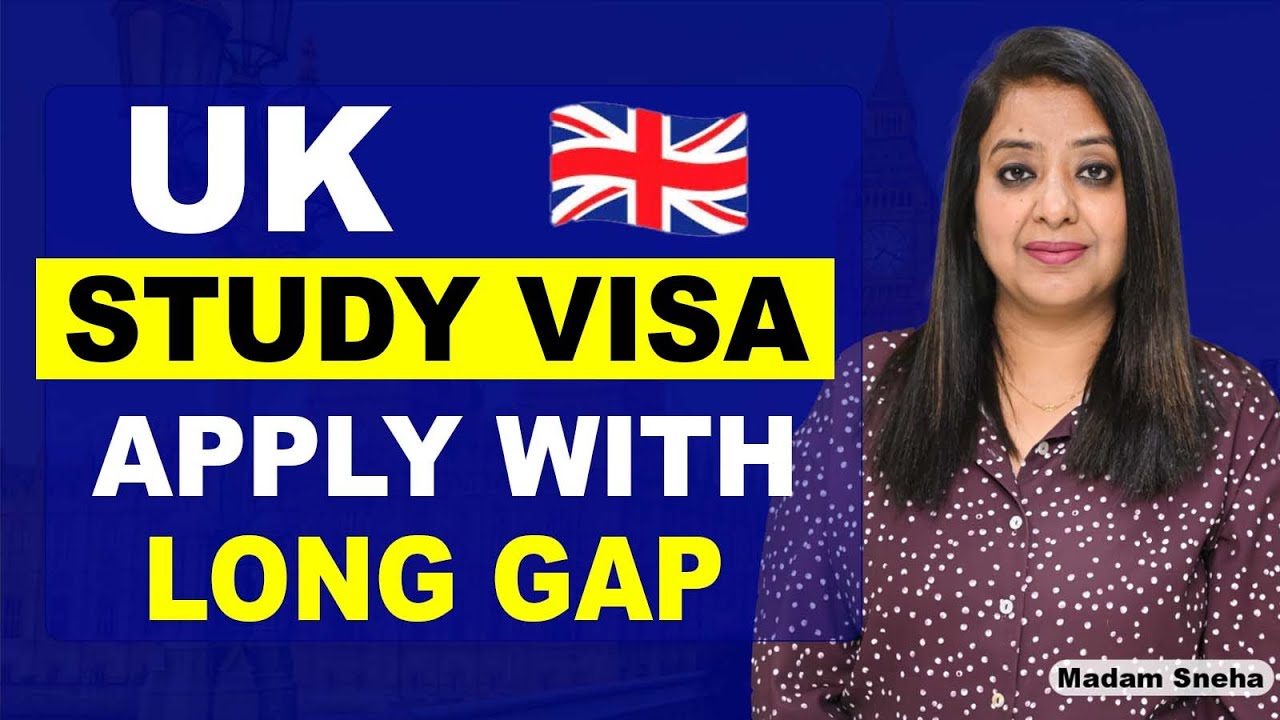 UK Study Visa Apply with Long GAP | STUDY VISA UPDATES 2024 | USA ...