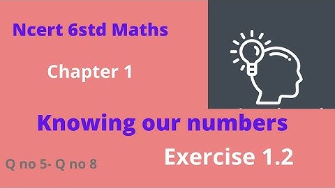 knowing our numbers exercise 1.2 part-2 Ncert 6std maths