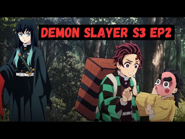 Demon Slayer Season 3 Episode 2 Review 