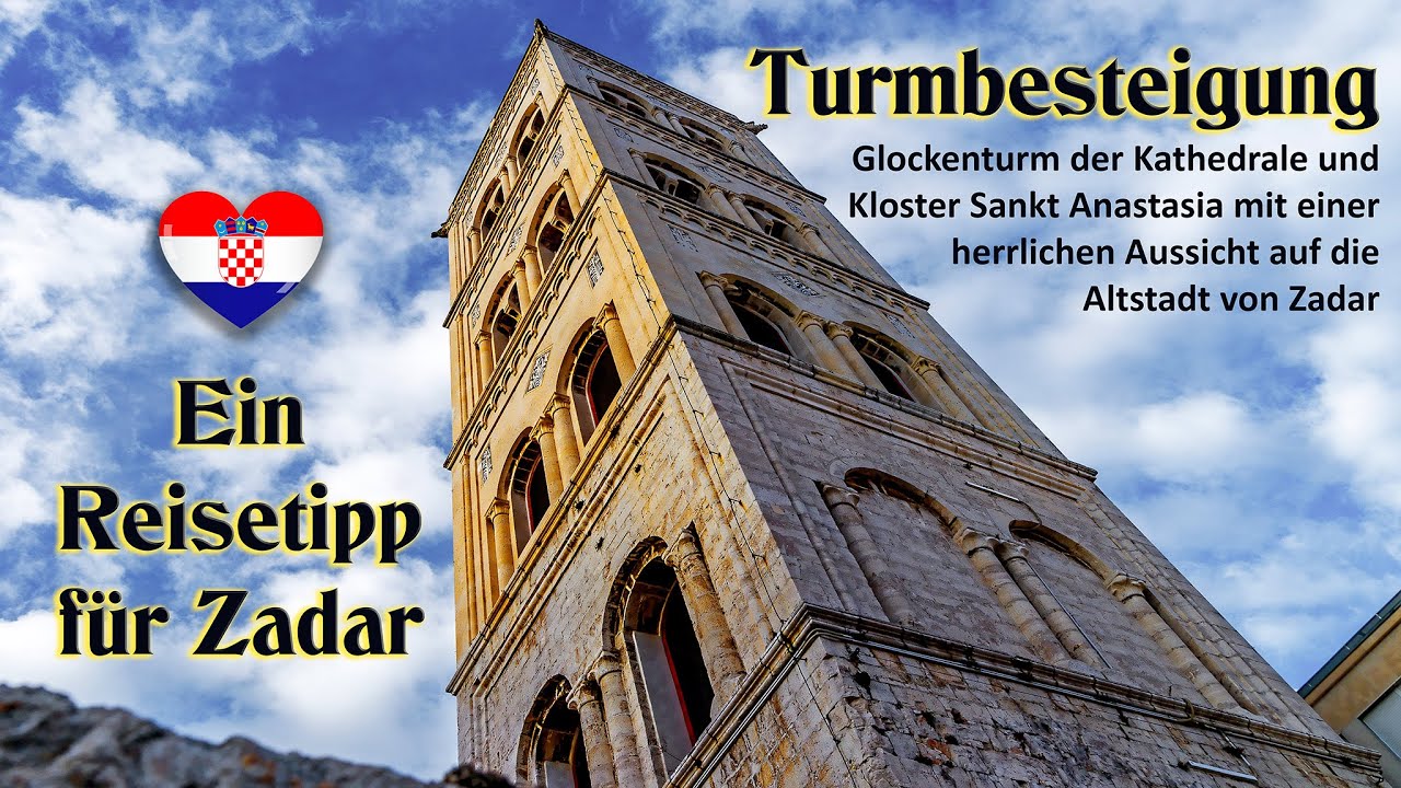 Urlaubtipps: ein „Top Ten“ in Zadar: Aussicht vom Glockenturm der Kathedrale  Sankt Anastasia