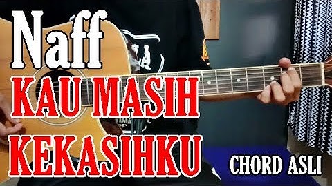 Tutorial Gitar : KAU MASIH KEKASIHKU - NAFF | Chord ASLI | Eddy Supriadi