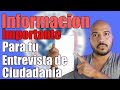 Entrevista de ciudadania Estadounidense | INFORMACION IMPORTANTE!🚨 | Citizenship Interview 🇺🇸🇺🇸