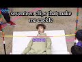 seventeen clips i have in my camera roll