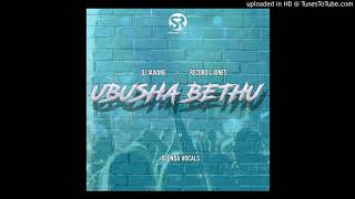 DJ Jaivane & Record L Jones - Ubusha Bethu (ft Slenda Vocals)