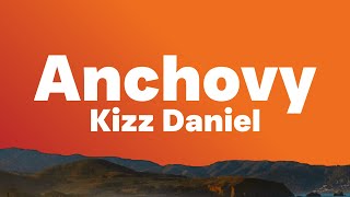 Kizz Daniel - I dey Live My Life No Compromising (Anchovy Lyrics)| More money is a mile away..