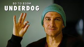 The Underdog: From Dead Broke to $30,000,000