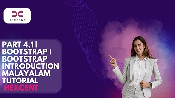 PART 4.1 | BOOTSTRAP | BOOTSTRAP INTRODUCTION MALAYALAM TUTORIAL FOR BEGINNERS  HEXCENT