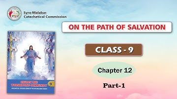 ON THE PATH OF SALVATION | CLASS 9 | CHAPTER 12 | PART 1 | Syro-Malabar
