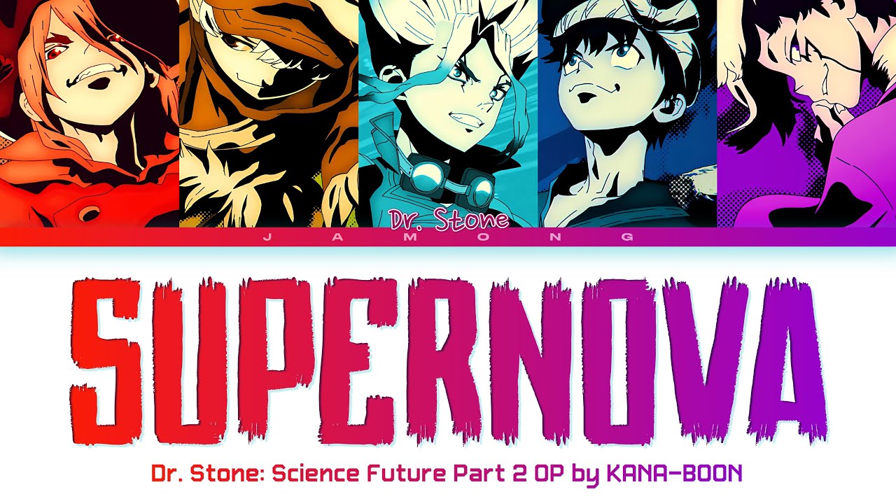 Dr. STONE SCIENCE FUTURE Part 2 - Opening FULL "SUPERNOVA" by KANA-BOON