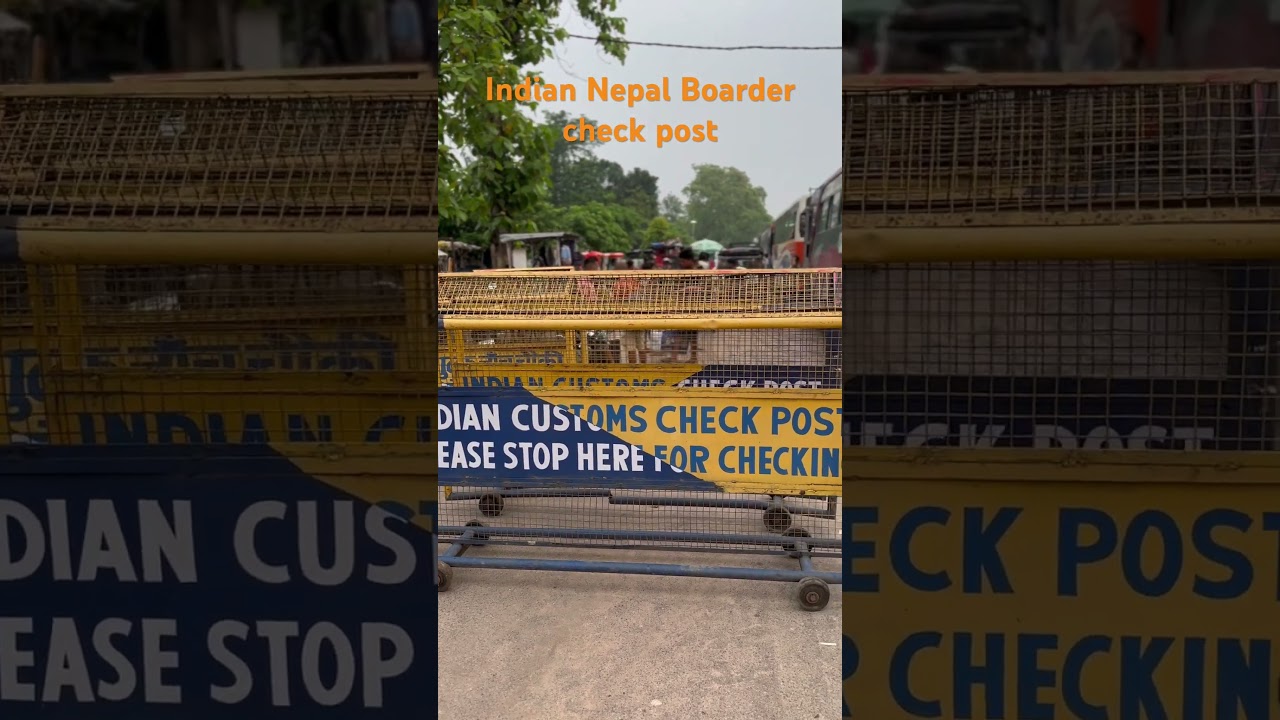 Indian Nepal Boarder check post
