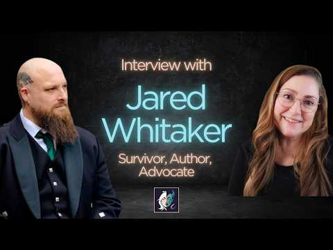 An Interview with Jared Whitaker - DV Survivor, Author and Advocate for Male Victims