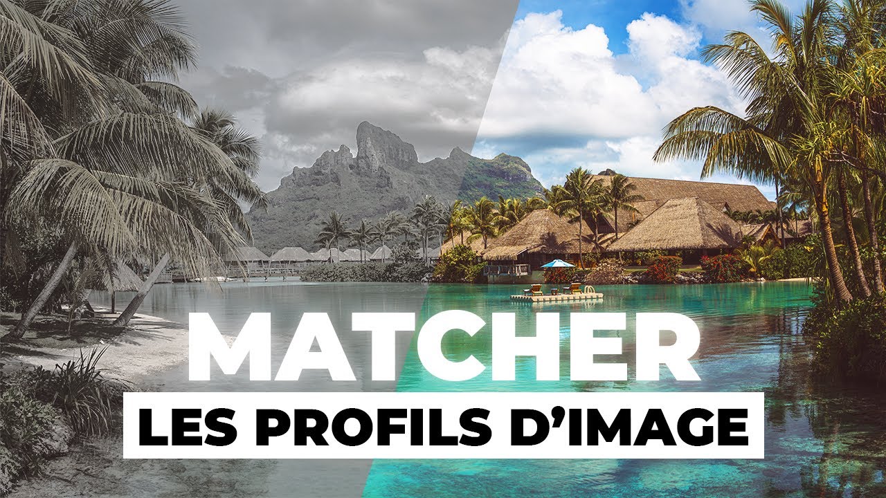 Nos ASTUCES pour faire MATCHER vos PROFILS DE CAMÉRA