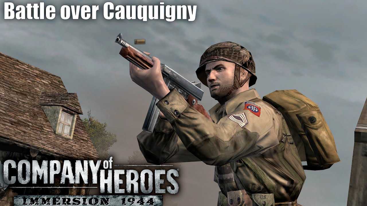 Company Of Heroes Immersion Mod 1944: Battle over Cauquigny