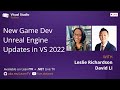 Visual studio toolbox live  new game dev unreal engine updates in vs 2022