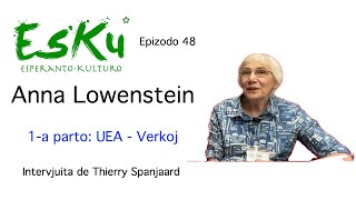 EsKu – Epizodo 48 – Anna Lowenstein (1-a parto)