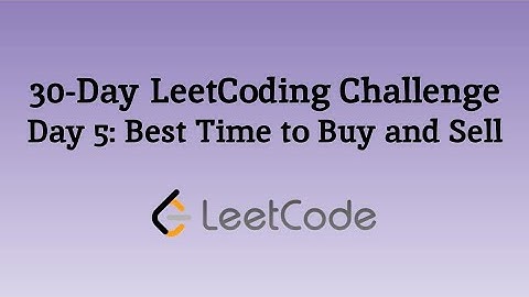 Leetcode 30 Day Challenge Day 5: Best Time to Buy and Sell Stocks II